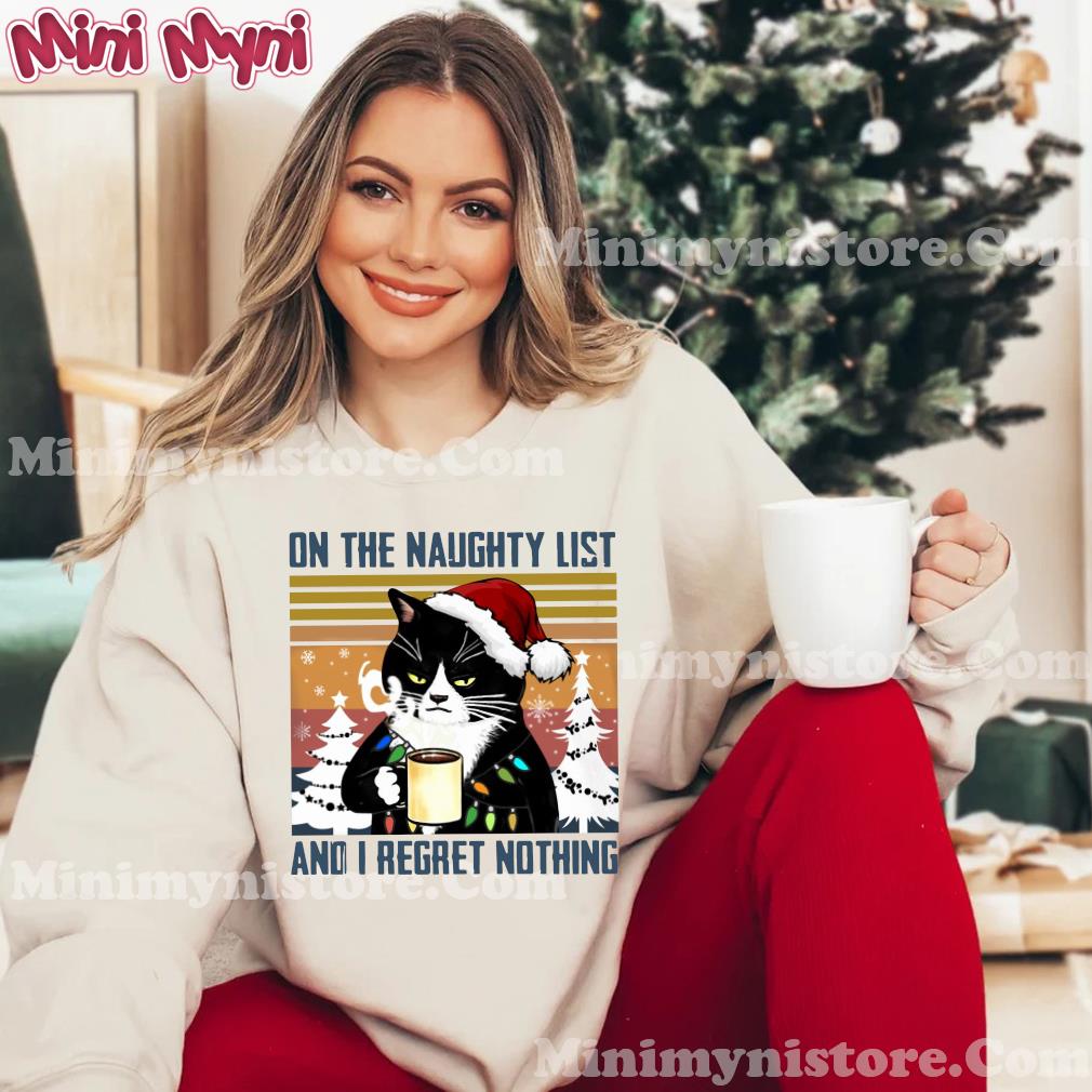 Black Cat On The Naughty List And I Regret Nothing Christmas Vintage Retro T-Shirt Hoodie
