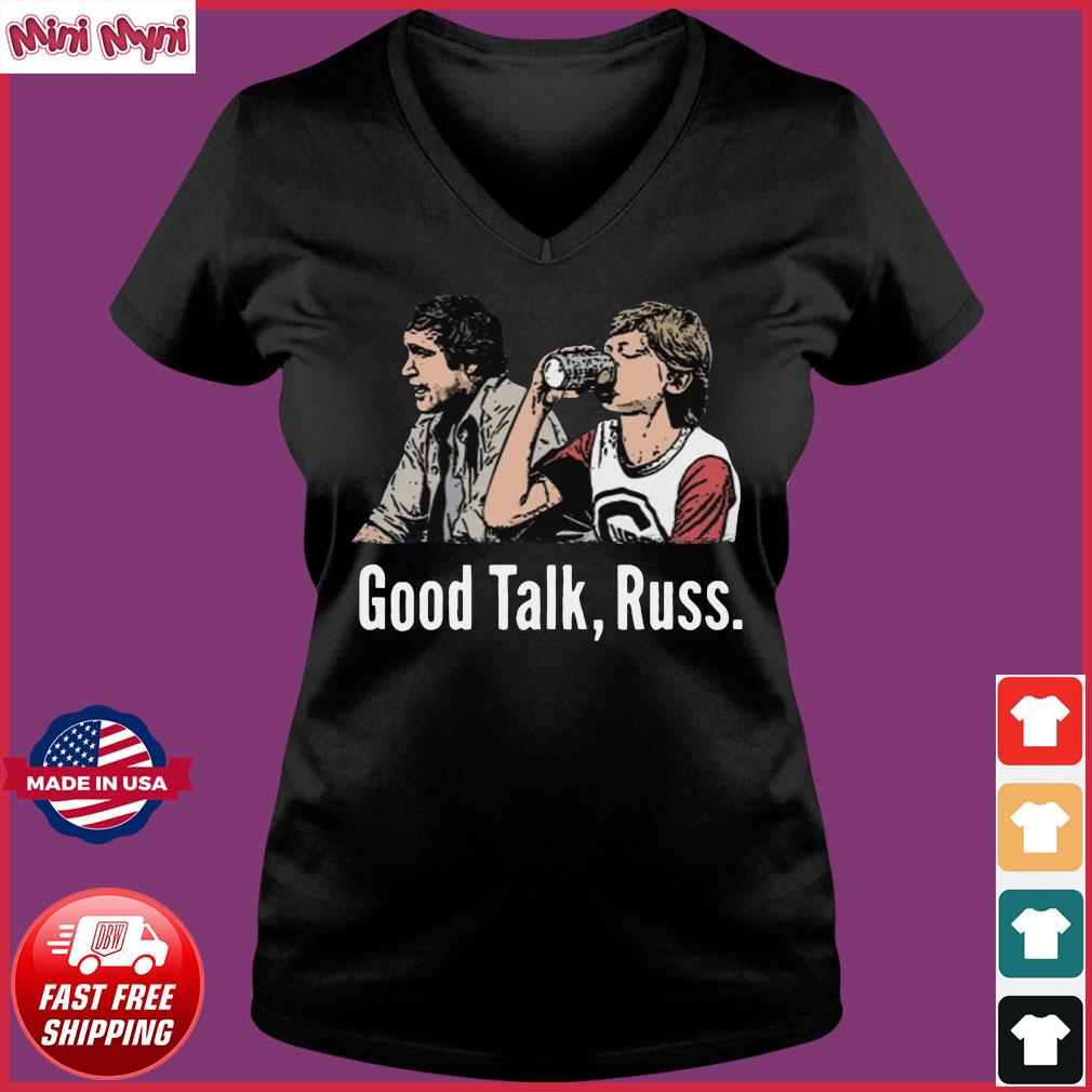 good talk russ t shirt