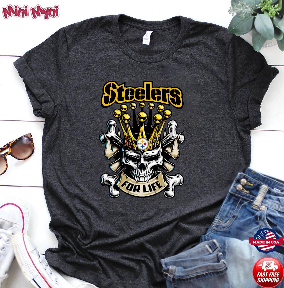 Skull Pittsburgh Steelers For Life T-Shirt, Hoodie