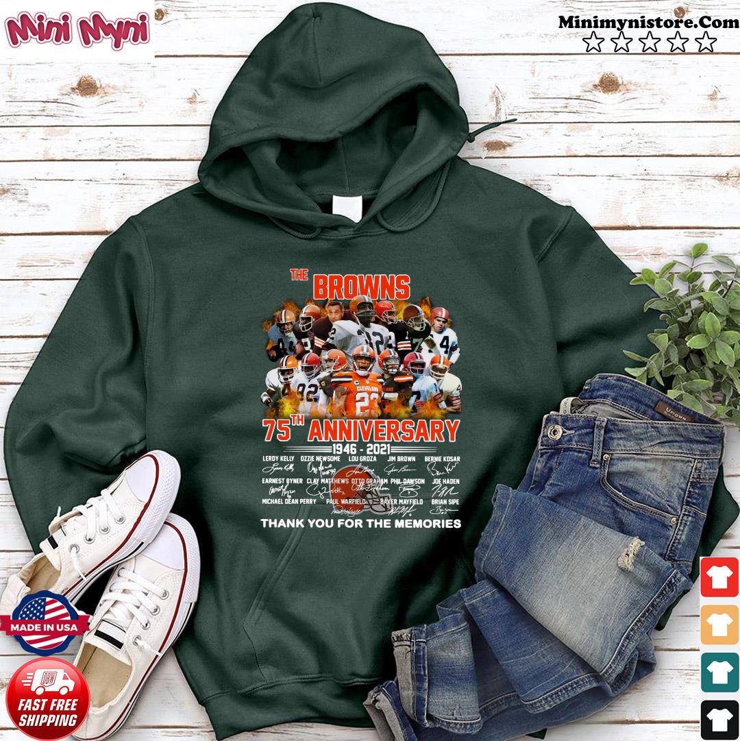 Funny Cleveland Browns 75th anniversary 1946 2021 signatures thank you for  the memories shirt, hoodie, sweater, long sleeve and tank top