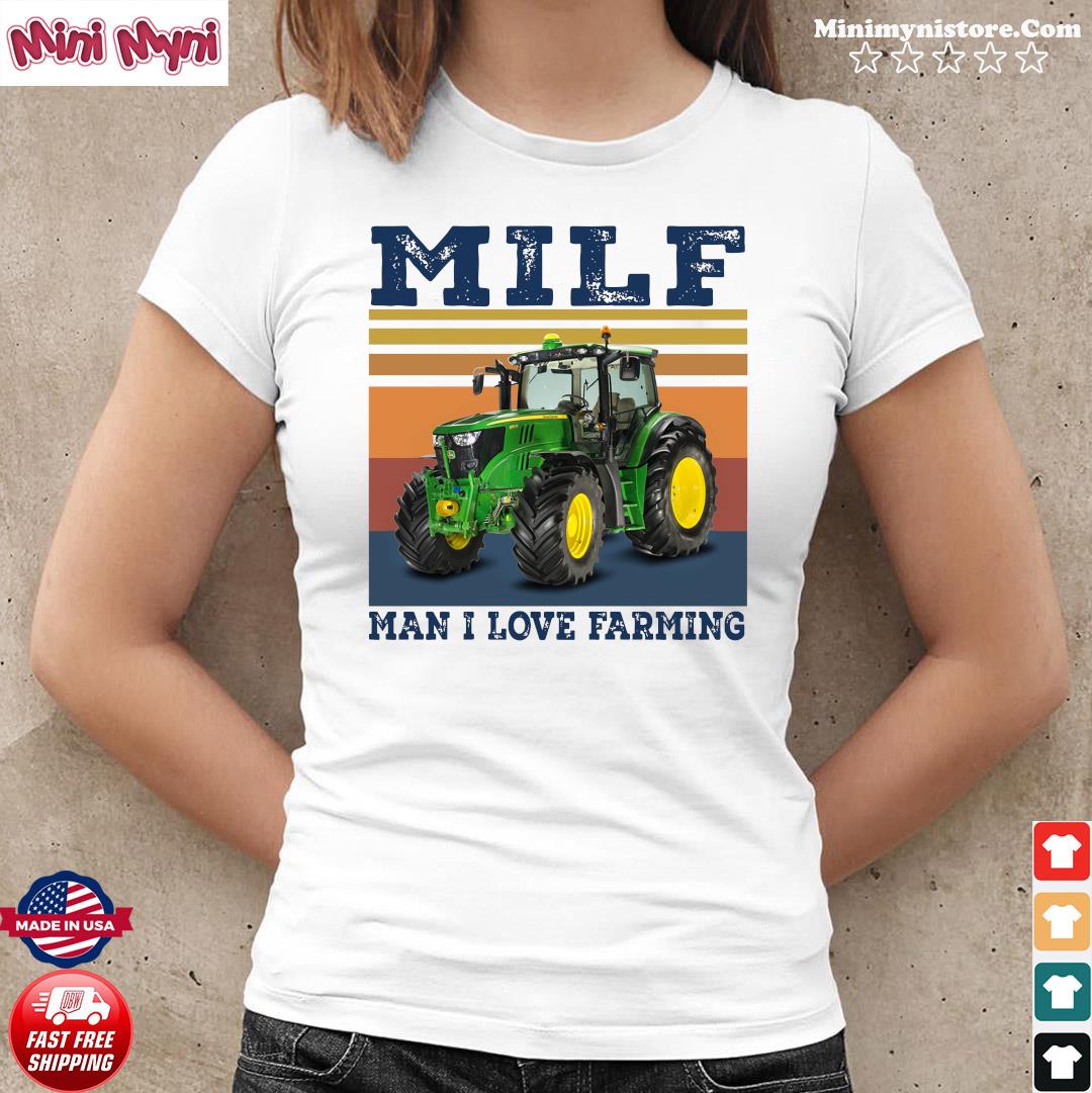 milf man i love farming t shirt