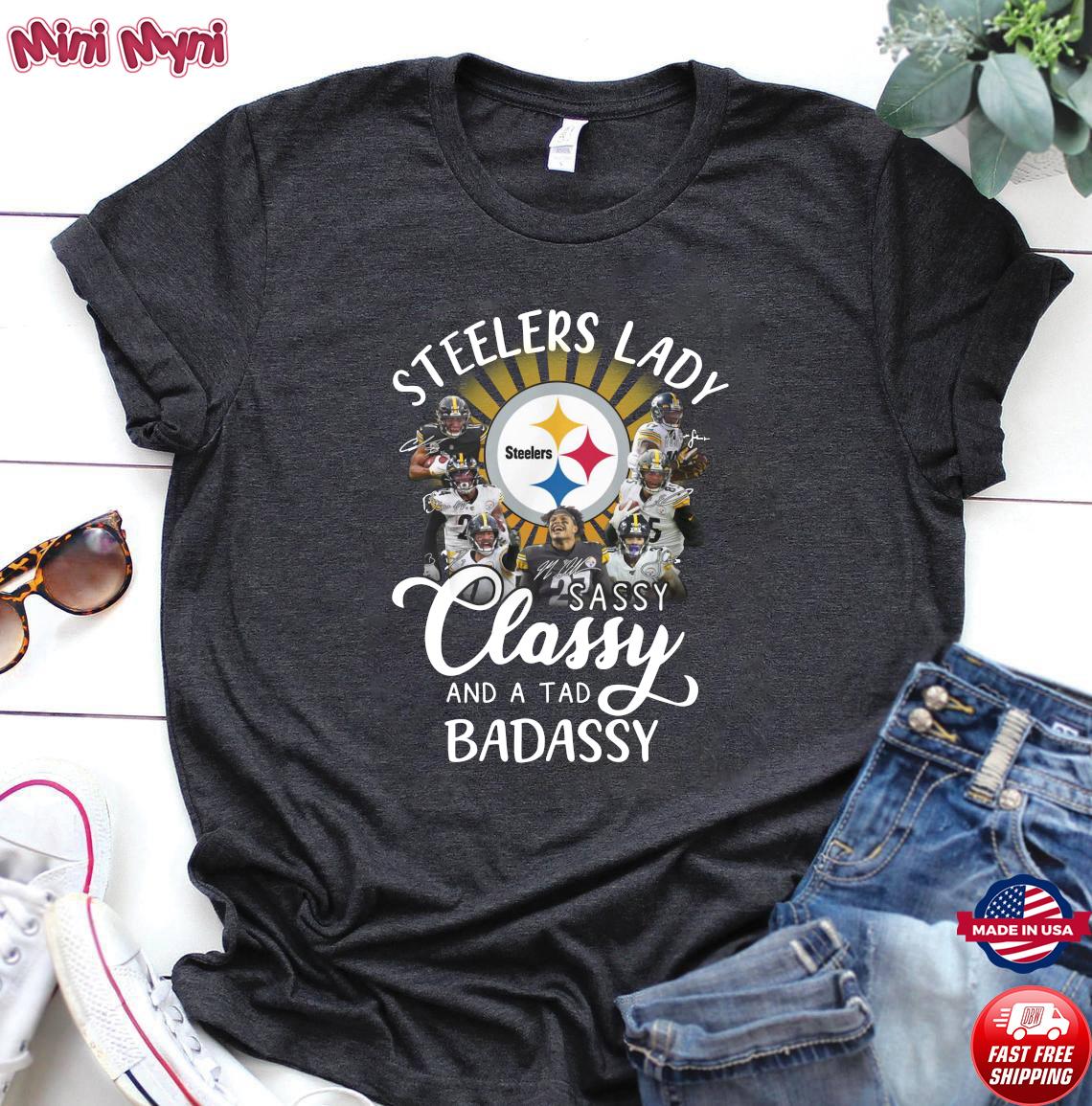 Pittsburgh steelers lady sassy classy and a tad badassy shirt