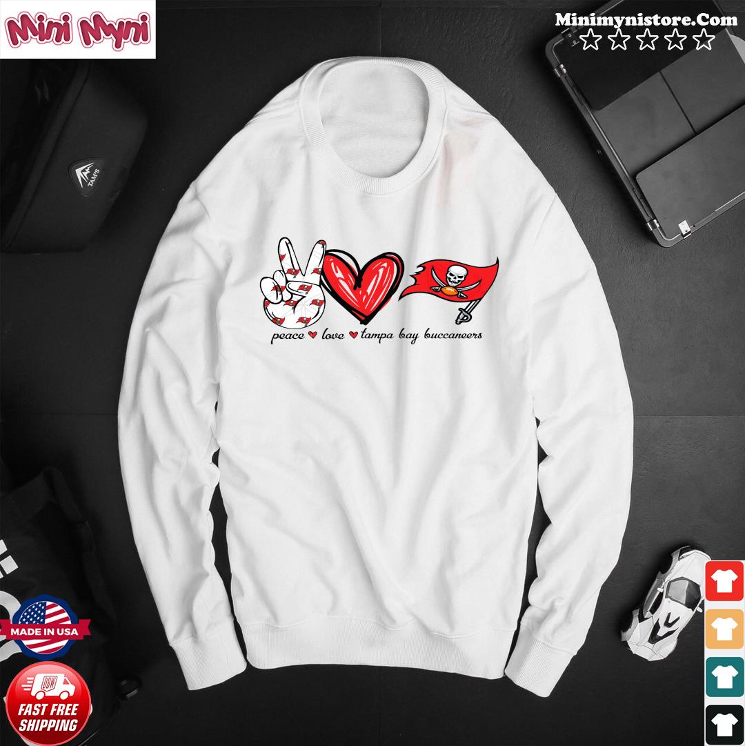 Peace love Tampa Bay Buccaneers shirt, hoodie, sweater, long