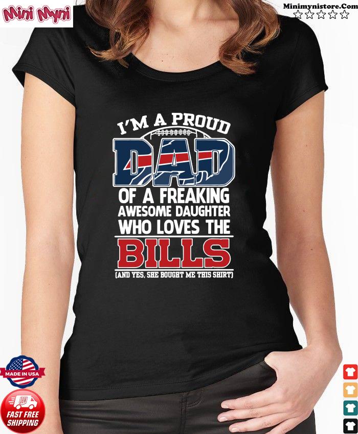 Proud Of Dad Of An Awesome Daughter Buffalo Bills T Shirts – Best Funny  Store